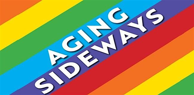 Aging Sideways: Let's Change How We Get Older!, 25 September | Event in San Rafael | AllEvents
