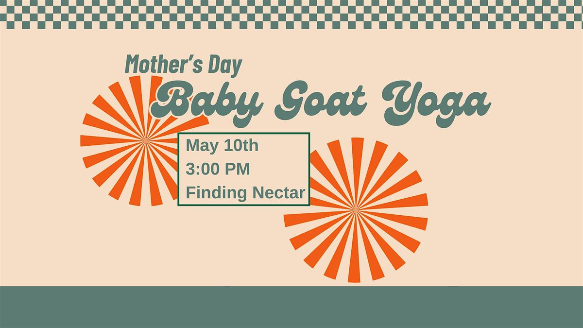 Mother's Day Baby Goat Yoga, 10 May | Event in Arvada | AllEvents
