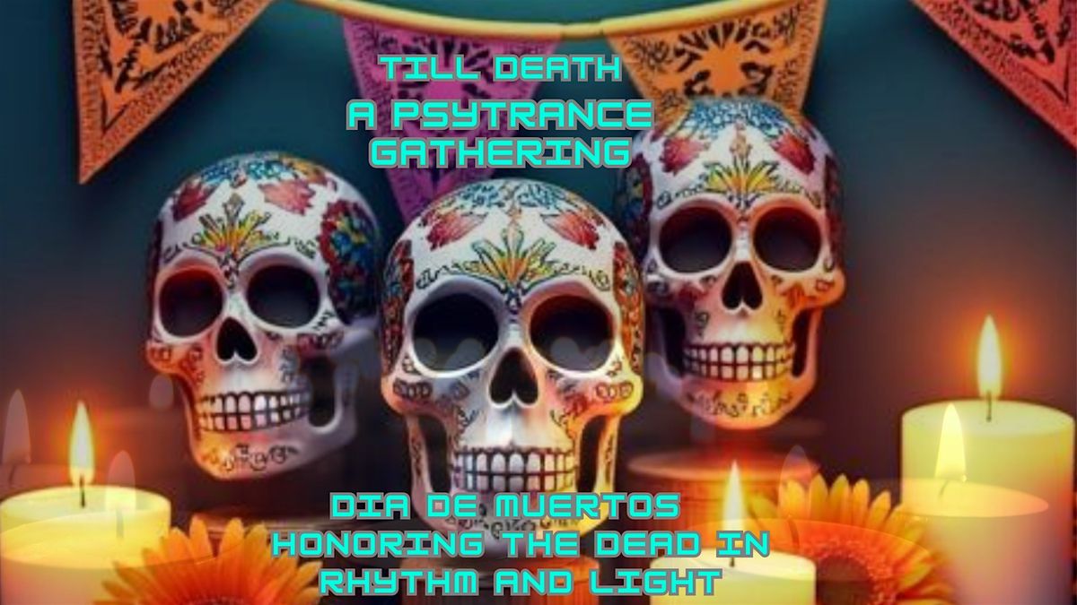 ✨ TILL DEATH - A Psytrance Gathering ✨, 1 November | Event in Calgary | AllEvents