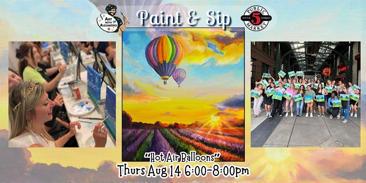 Paint & Sip at 5th St Alley “Hot Air Balloons”, 14 August | Event in Eugene | AllEvents