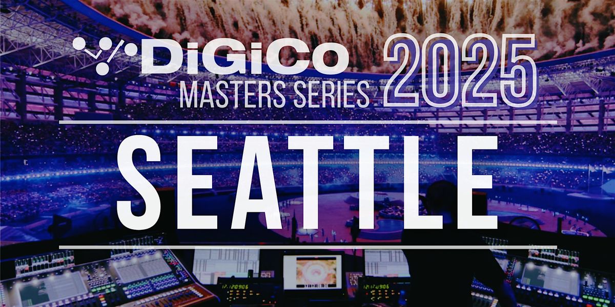 DiGiCo Masters Series Seattle 2025, 4 November | Event in Lynnwood | AllEvents