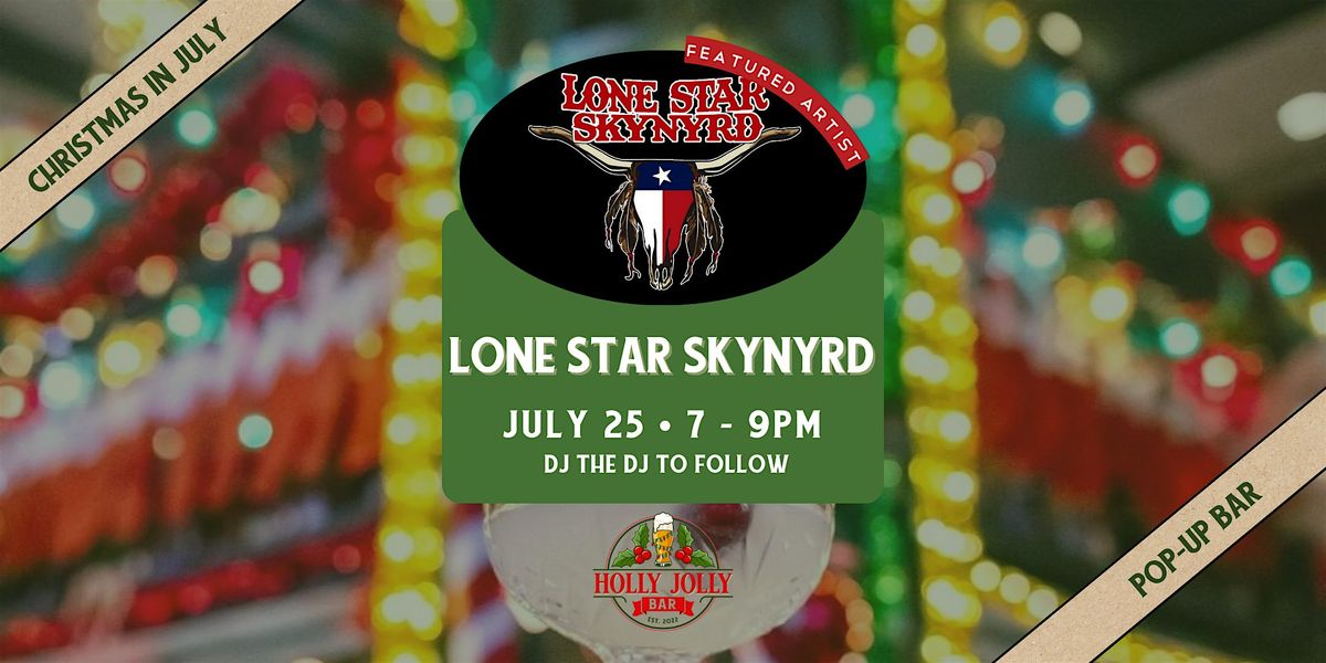 Lone Star Skynyrd | LIVE at Holly Jolly Pop-Up Bar at Third Rail, 25 July | Event in Grapevine | AllEvents