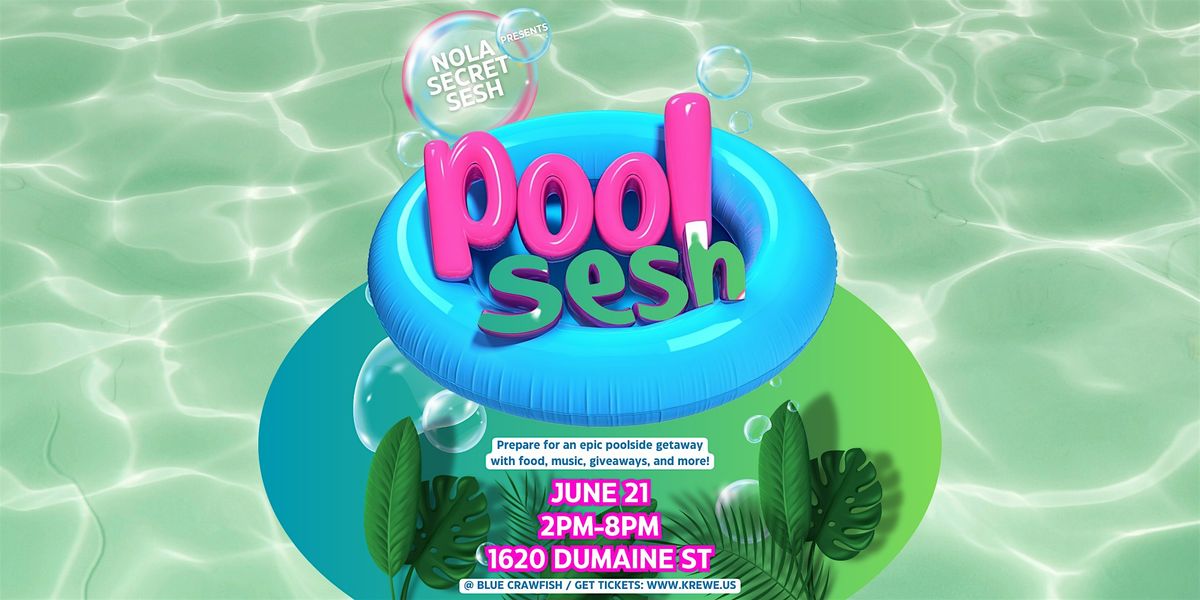 Pool Sesh - June 21st, 21 June | Event in New Orleans | AllEvents