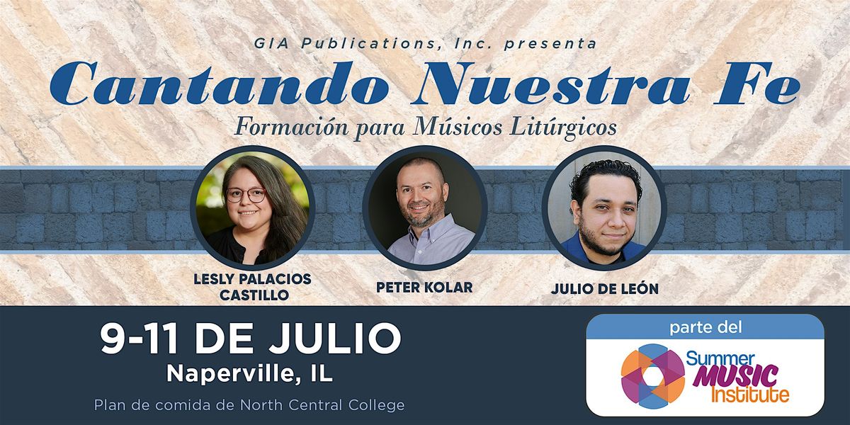 Cantando Nuestra Fe: Formación para Músicos Litúrgicos, 9 July | Event in Naperville | AllEvents
