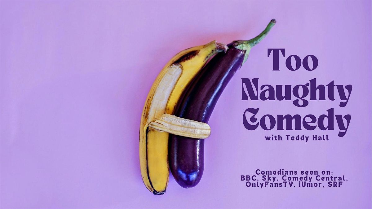 Too Naughty Comedy with Teddy Hall @TheComedyPub, 30 November | Event in Wien | AllEvents