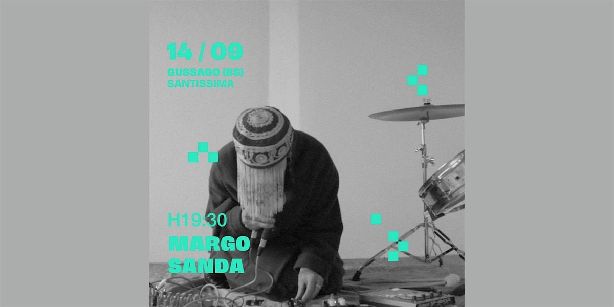 MARGO SANDA - live set, 14 September | Event in Piazza | AllEvents