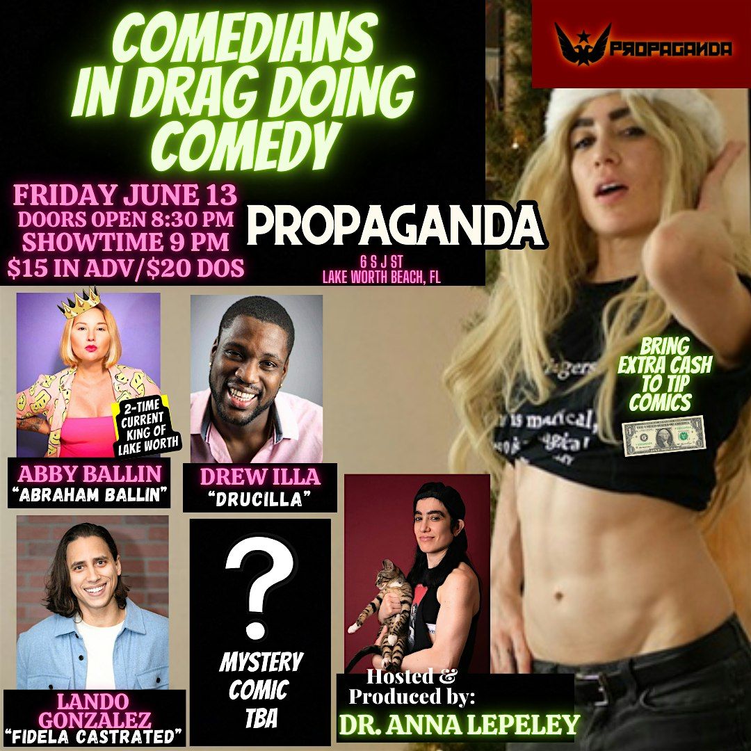 Comedians in Drag doing Comedy  at Propaganda (Lake Worth, FL), 13 June | Event in Lake Worth | AllEvents