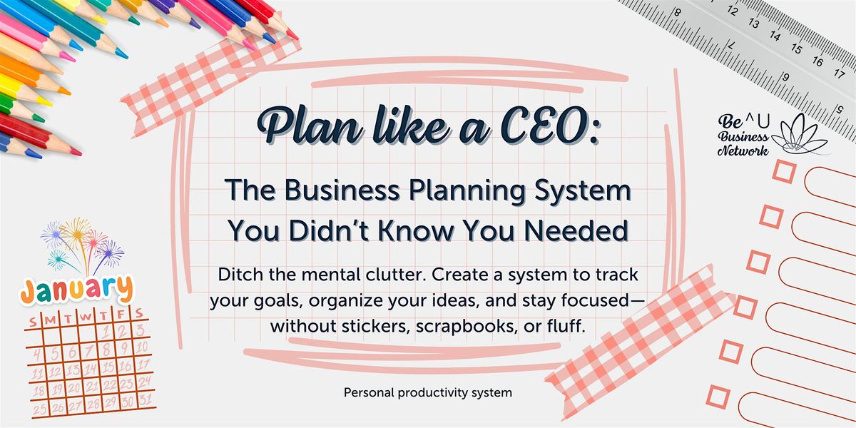 Plan Like A CEO: The Business Planning System You Didn’t Know You Needed, 27 January | AllEvents