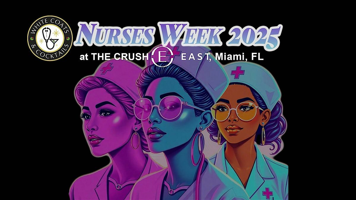 Nurses Week 2025, 10 May | Event in Miami | AllEvents