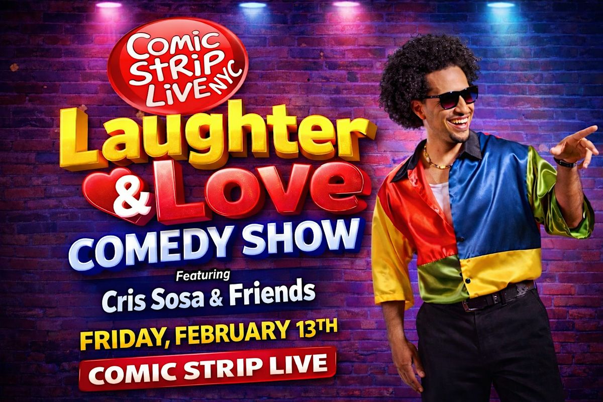 Laughter & Love Comedy Show @ Comic Strip Live