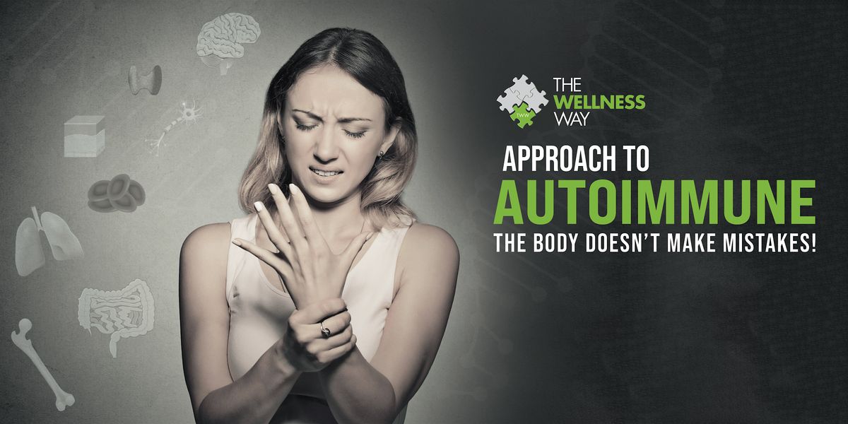 The Wellness Way Approach to Autoimmune: The Body Doesn't Make Mistakes, 11 November | Event in Ormond Beach