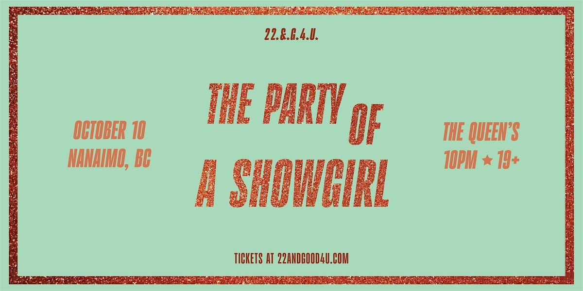 THE PARTY OF A SHOWGIRL: A TS12 Celebration - NANAIMO (19+), 10 October | Event in Nanaimo | AllEvents