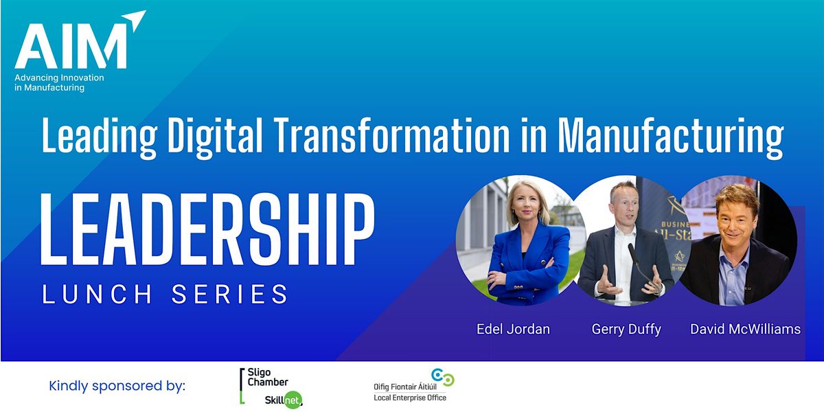Leadership Lunch Series: Leading Digital Transformation in Manufacturing | Event in Sligo | AllEvents