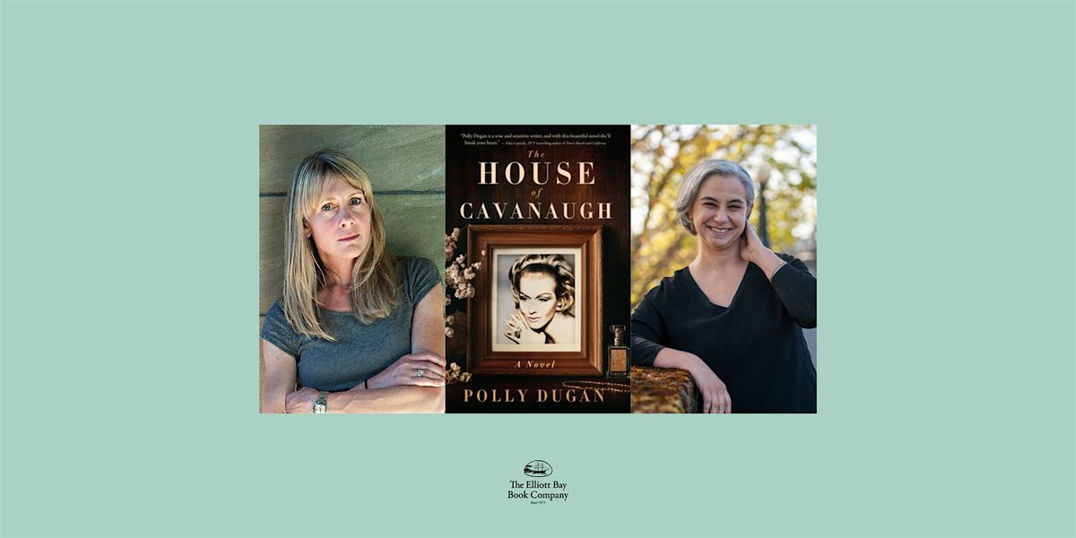 Polly Dugan w/ Laurie Frankel, THE HOUSE OF CAVANAUGH, 5 December | Event in Seattle | AllEvents