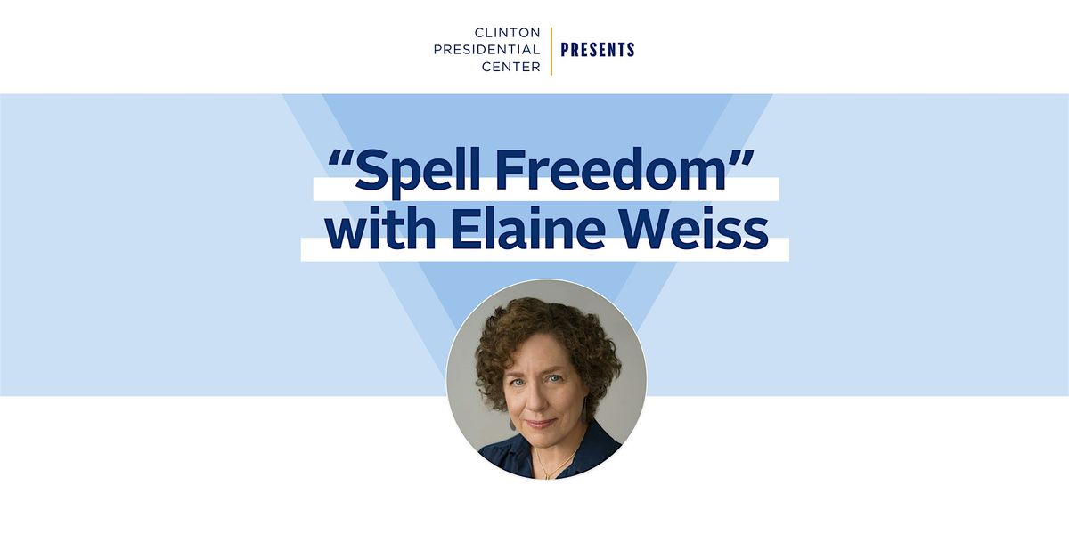 "Spell Freedom" with Elaine Weiss | Event in Little Rock | AllEvents