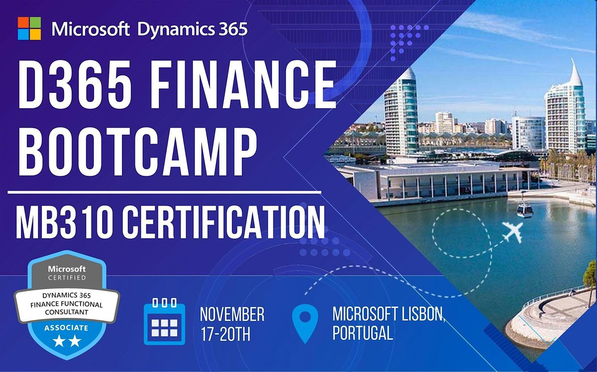 Dynamics 365 Finance Functional Consultant MB310 Certification Bootcamp, 17 November | Event in Lisboa | AllEvents
