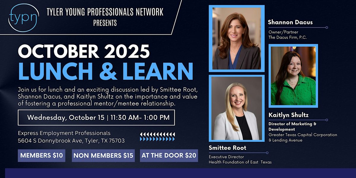 Tyler Young Professionals Network October Lunch & Learn, 15 October | Event in Tyler | AllEvents