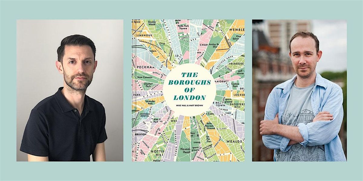 The Boroughs of London by Mike Hall and Matt Brown, 9 October | Event in London | AllEvents