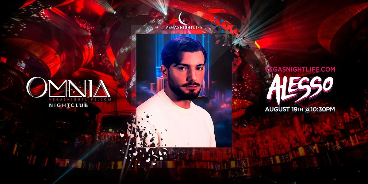 Alesso | Las Vegas Party Tuesday | OMNIA Nightclub, 19 August | Event in Las Vegas | AllEvents