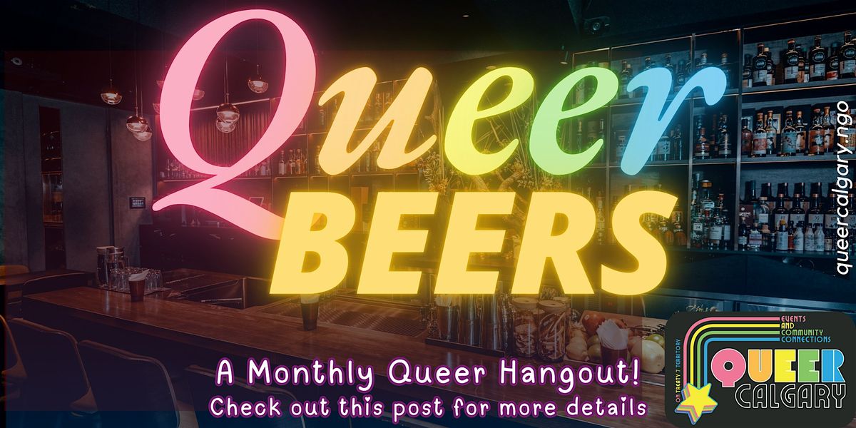 Queer Beers - The Last Best, 11 October | Event in Calgary | AllEvents