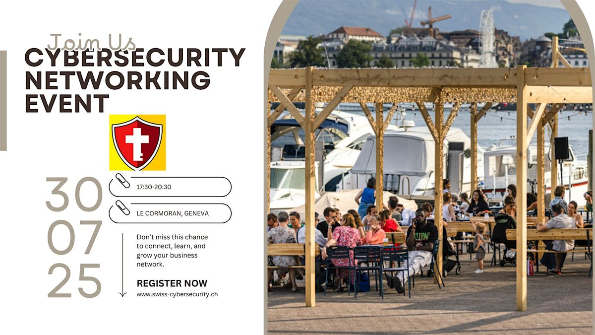 Swiss CyberSecurity Networking Event, 30 July | Event in Genève | AllEvents