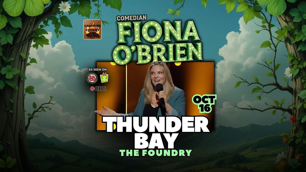 Fiona O'Brien Comedy Tour - Thunder Bay, 16 October | Event in Thunder Bay | AllEvents