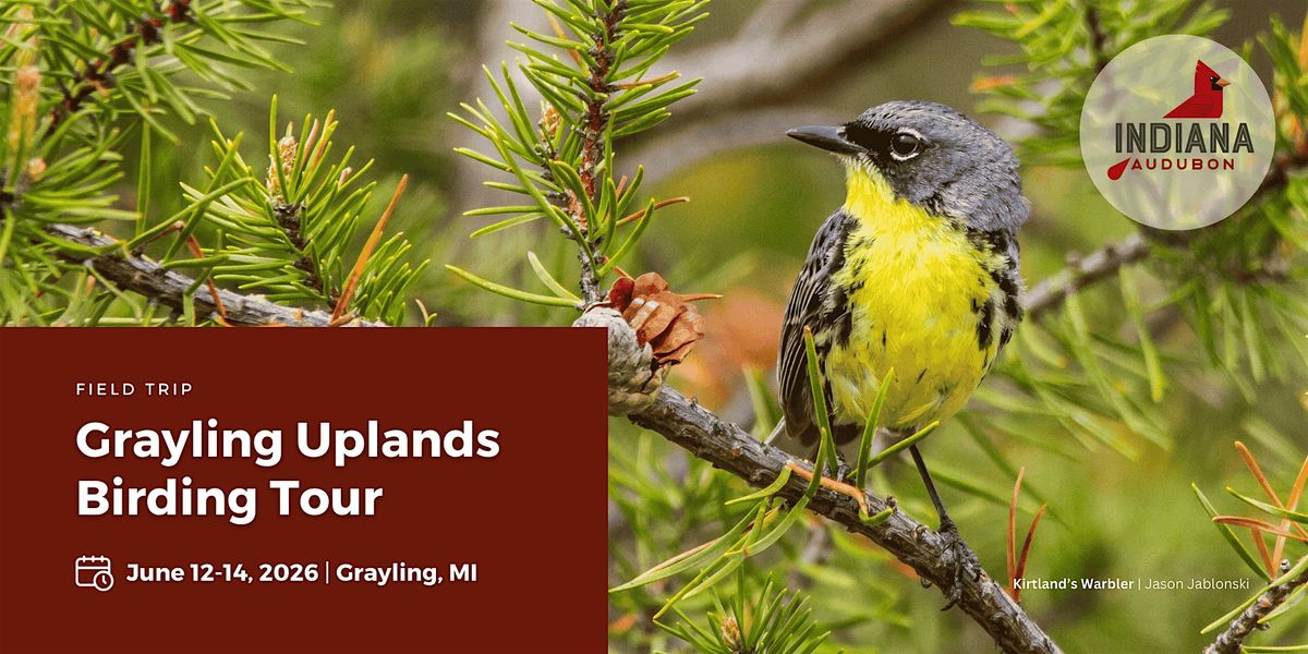Grayling Uplands Birding Tour 2026, 12 June | Event in Grayling | AllEvents