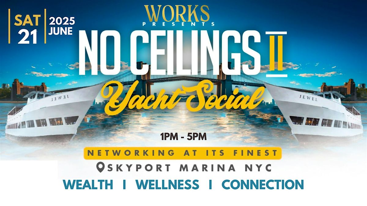 No Ceilings 2:  Yacht Social Networking event 2025, 21 June | Event in New York | AllEvents