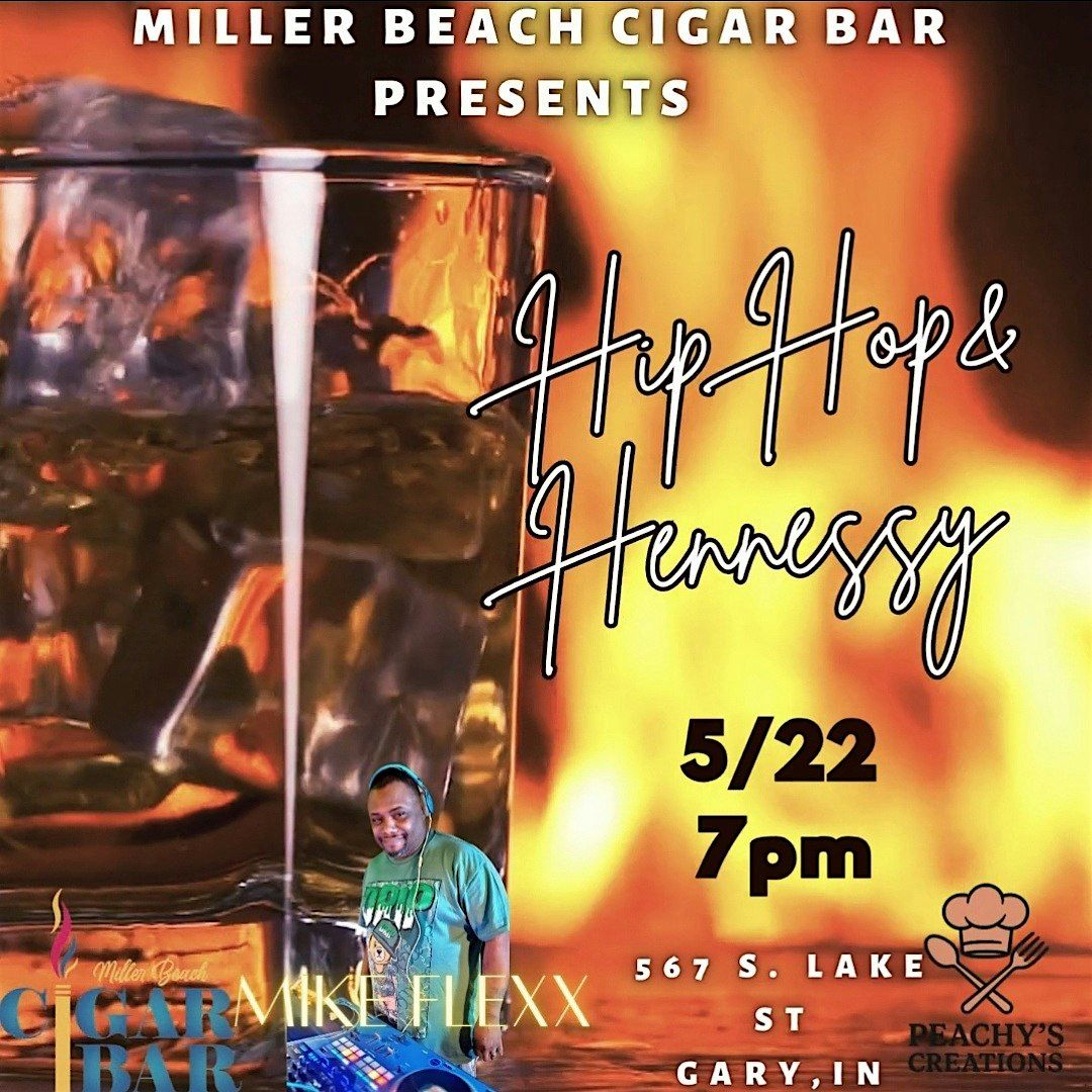 Miller Beach Cigar Bar Presents: Hip Hop & Hennessy, 22 May | Event in Gary | AllEvents