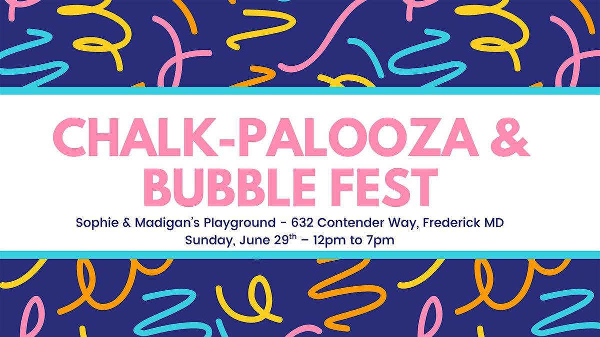 Chalk Palooza & Bubble Fest, 29 June | Event in Frederick | AllEvents