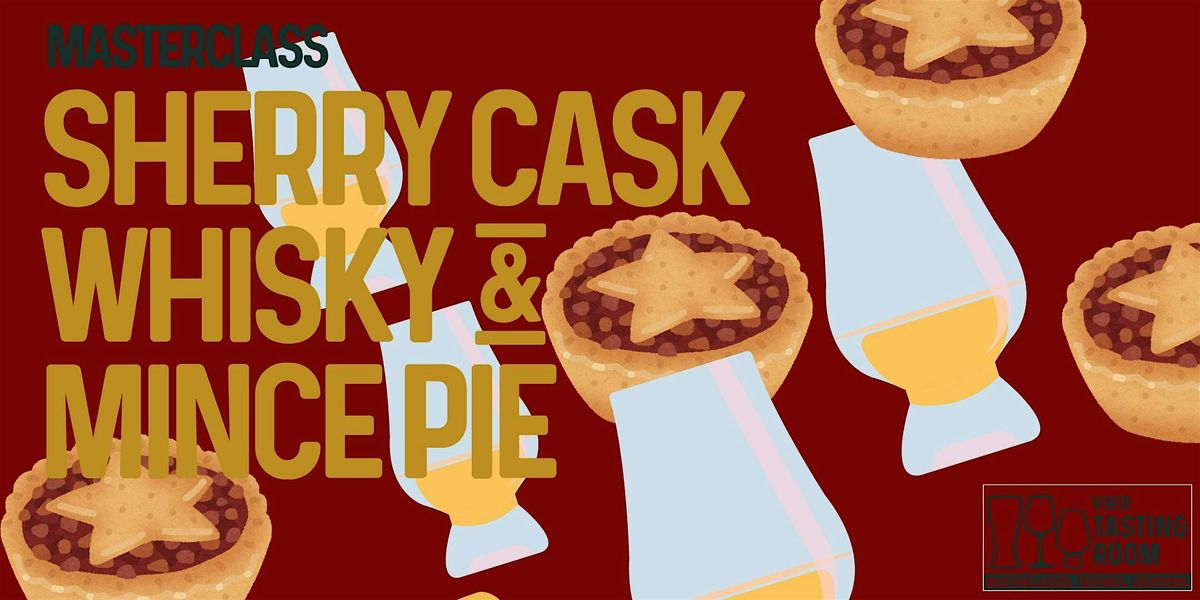 sherry cask and mince pies | Event in Northampton | AllEvents