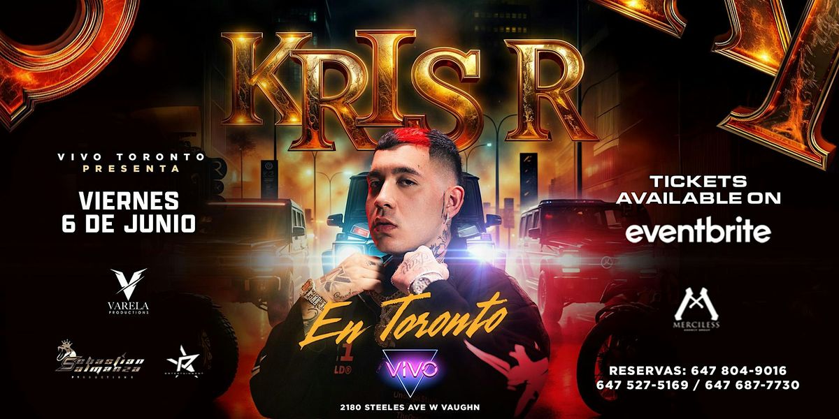" KRIS R " CONCERT IN TORONTO, 6 June | Event in Vaughan | AllEvents