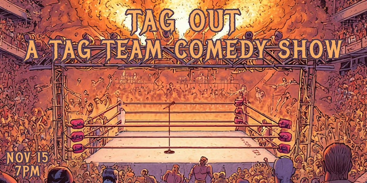 Tag Out, A Tag Team Comedy Show!  @ The Attic Comedy Club | Event in Columbus | AllEvents