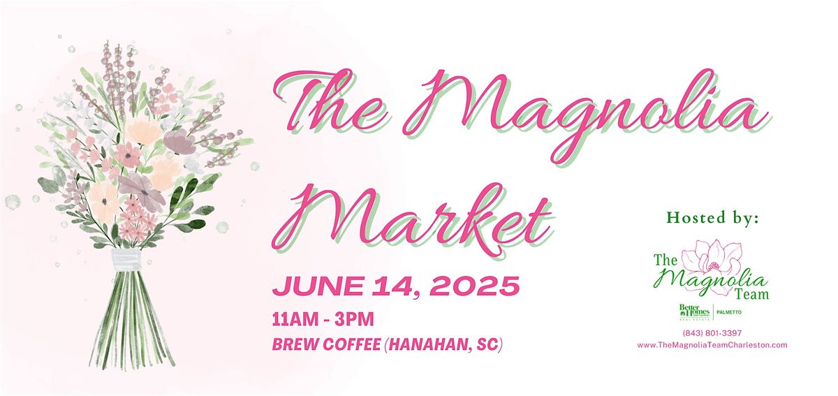 The Magnolia Market, 14 June | Event in Hanahan | AllEvents