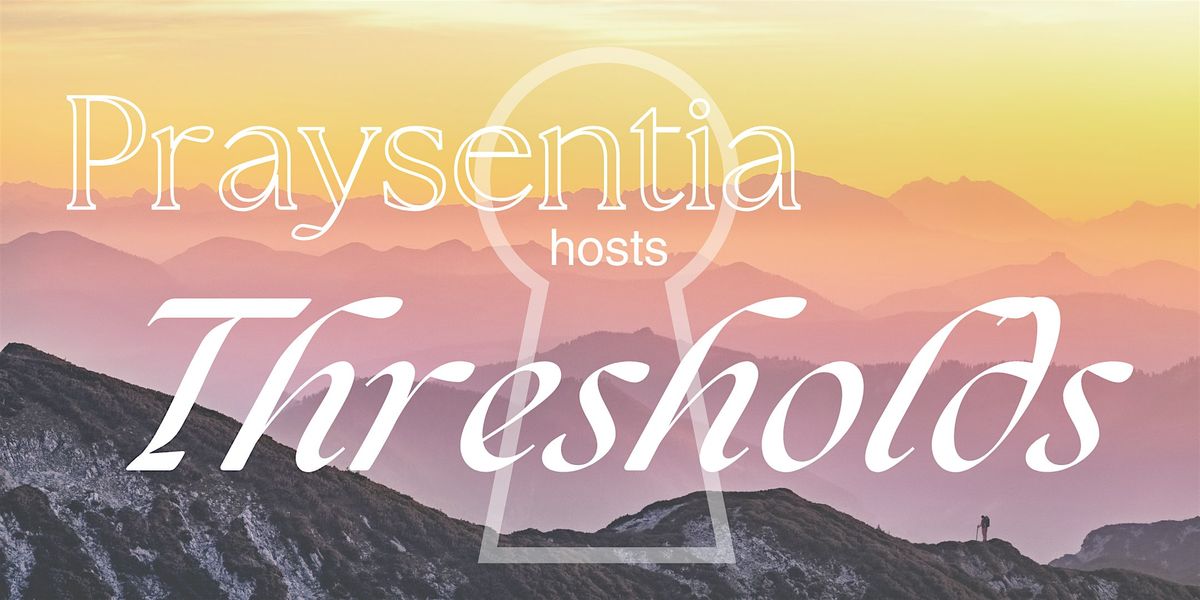 Thesholds: A Daylong Retreat, 14 June | Event in Denver | AllEvents