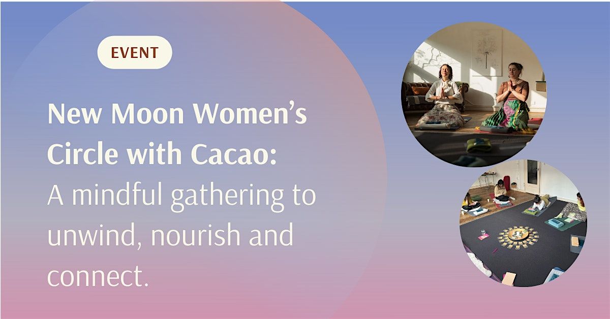 New Moon Women’s Circle & Cacao Ceremony, 25 May | Event in Amsterdam | AllEvents