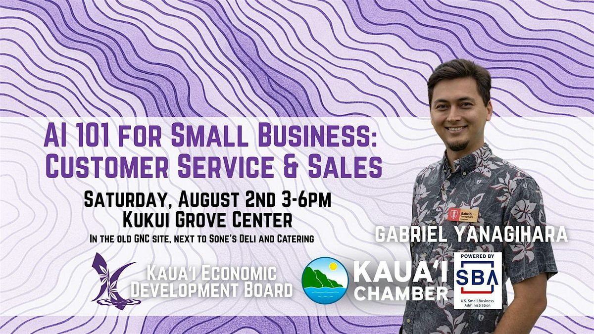 AI 101 for Small Business: Customer Service & Sales, 2 August | Event in Lihue | AllEvents