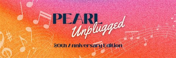 PEARL Unplugged - 20th Anniversary Edition, 19 October | Event in Markham | AllEvents