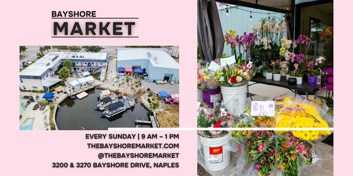 Bayshore Market Sundays – Fresh Finds & Waterfront Vibes, 18 May | Event in Naples | AllEvents