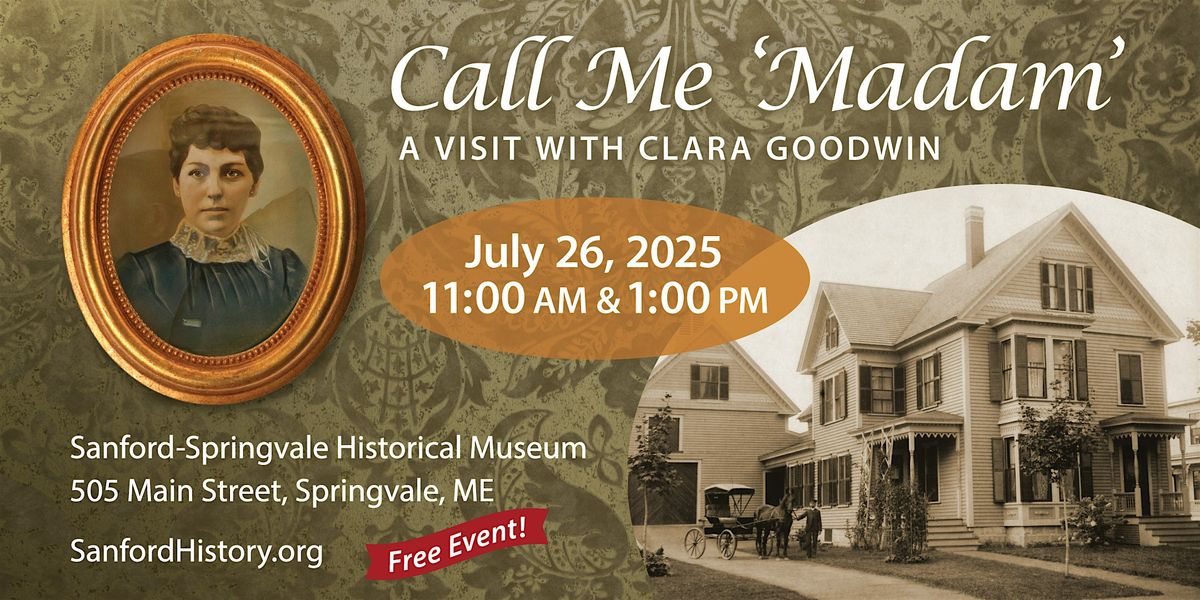 Call Me Madam: A Visit with Clara Goodwin, 26 July | Event in Sanford | AllEvents