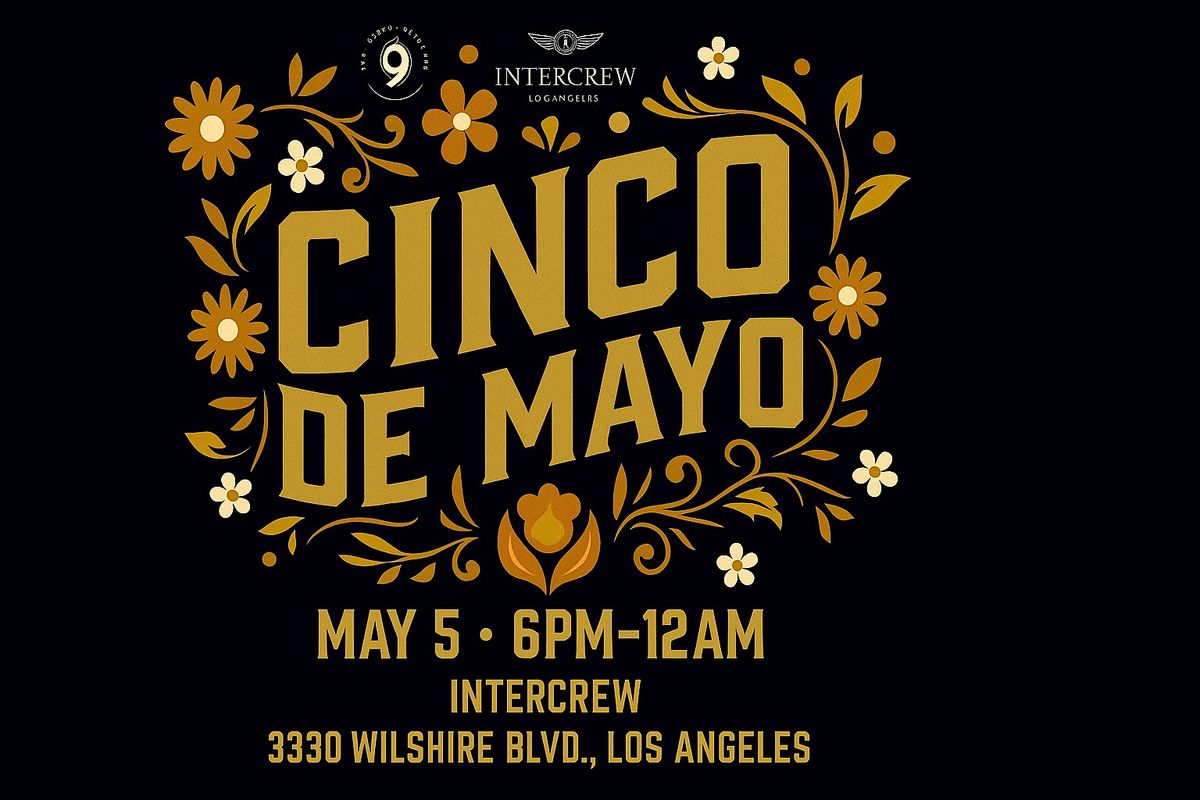 Cinco De Mayo  Intrercrewla | Event in Los Angeles | AllEvents