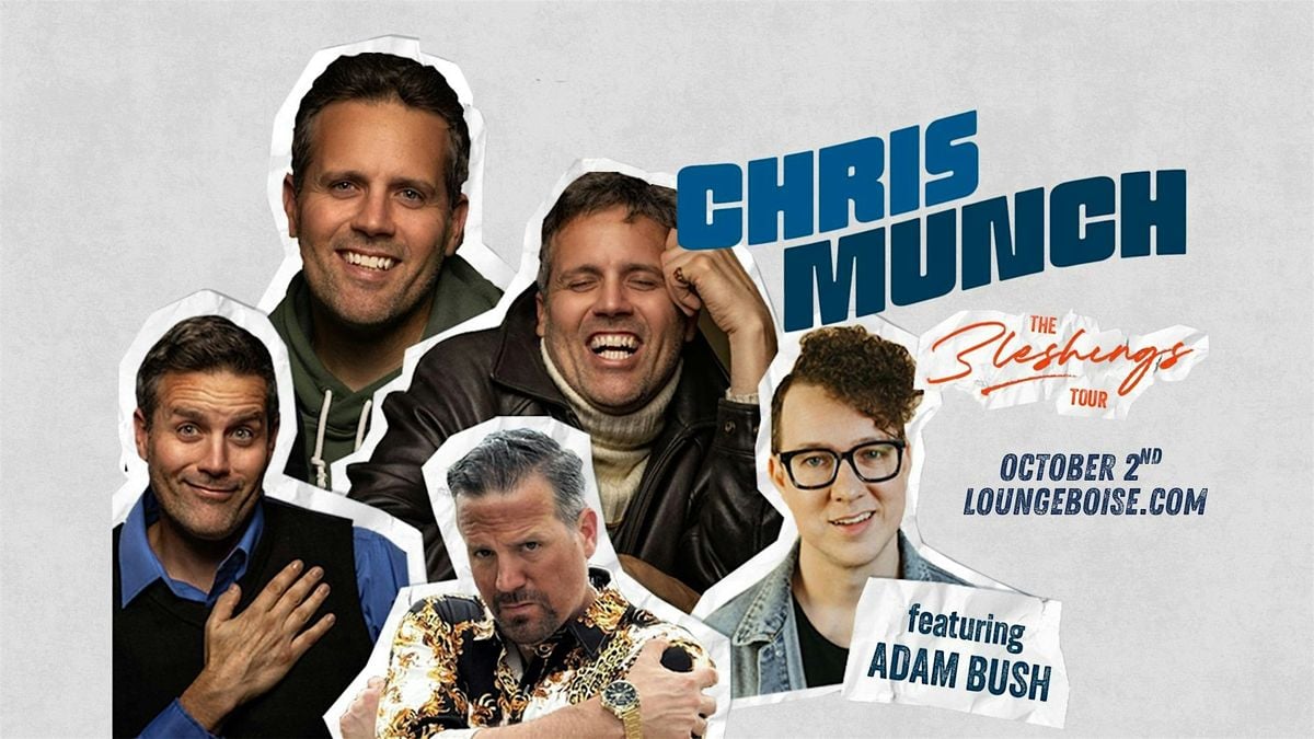 Comedian: CHRIS MUNCH: The 'Bleshings' Tour, 2 October | Event in Boise | AllEvents