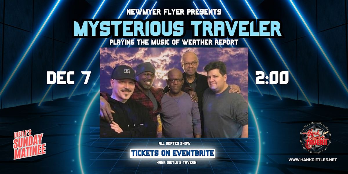 MYSTERIOUS TRAVELER • THE MUSIC OF WEATHER REPORT, 7 December | Event in Rockville | AllEvents