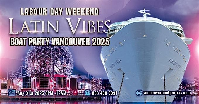 Latin Vibes Labour Day Weekends Boat Party Vancouver 2025 | Latin X Hip Hop, 31 August | Event in Vancouver