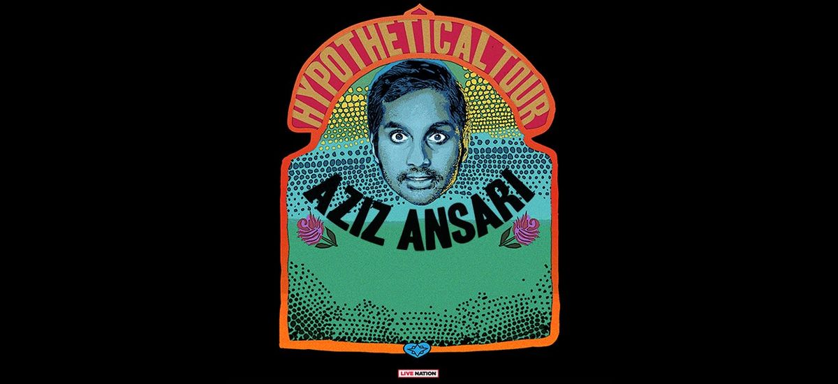 Aziz Ansari: Hypothetical at Genesee Theatre, 24 January | Event in Waukegan | AllEvents