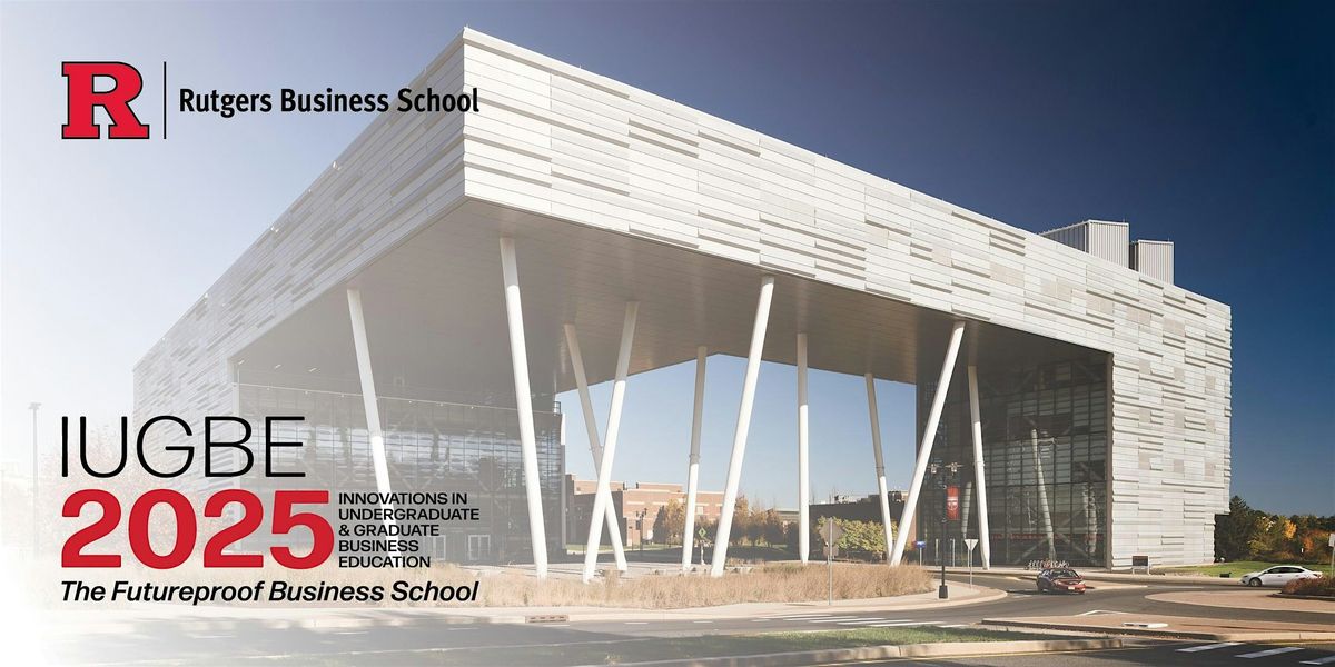 Innovations in Undergraduate and Graduate Business Education Conference, 29 September | Event in Piscataway
