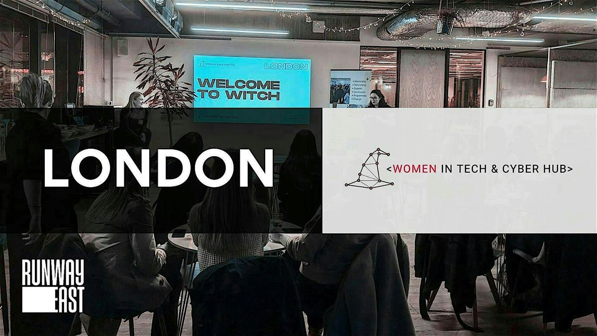 Women in Tech and Cyber Hub London Networking - August, 19 August | Event in London | AllEvents