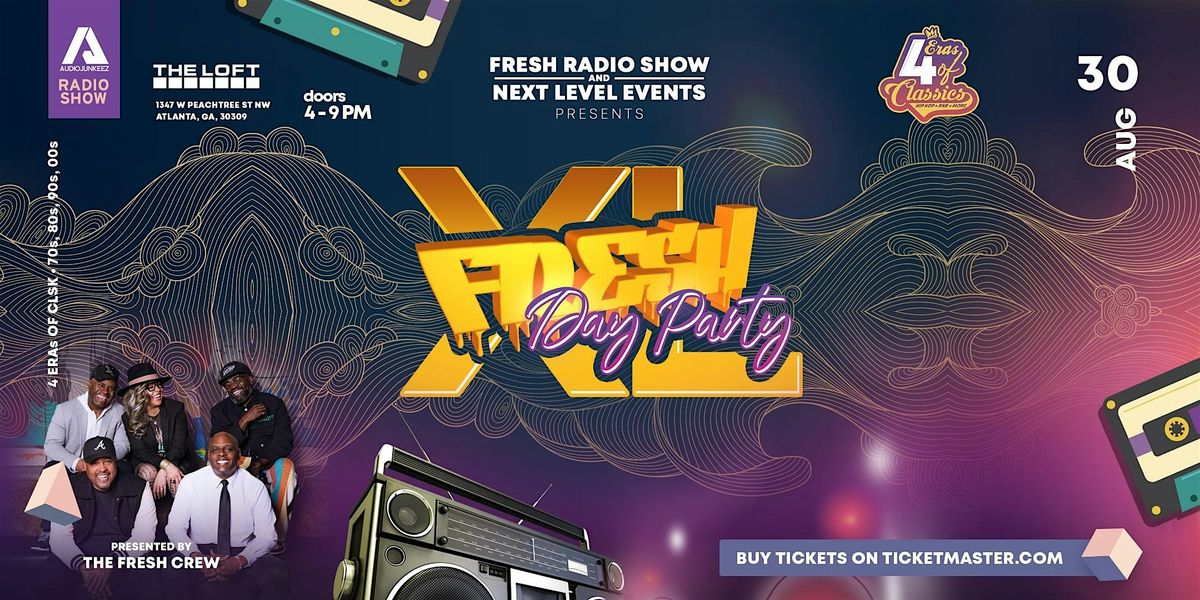 Fresh Day Party XL '4 ERAs of Classics', 30 August | Event in Atlanta | AllEvents