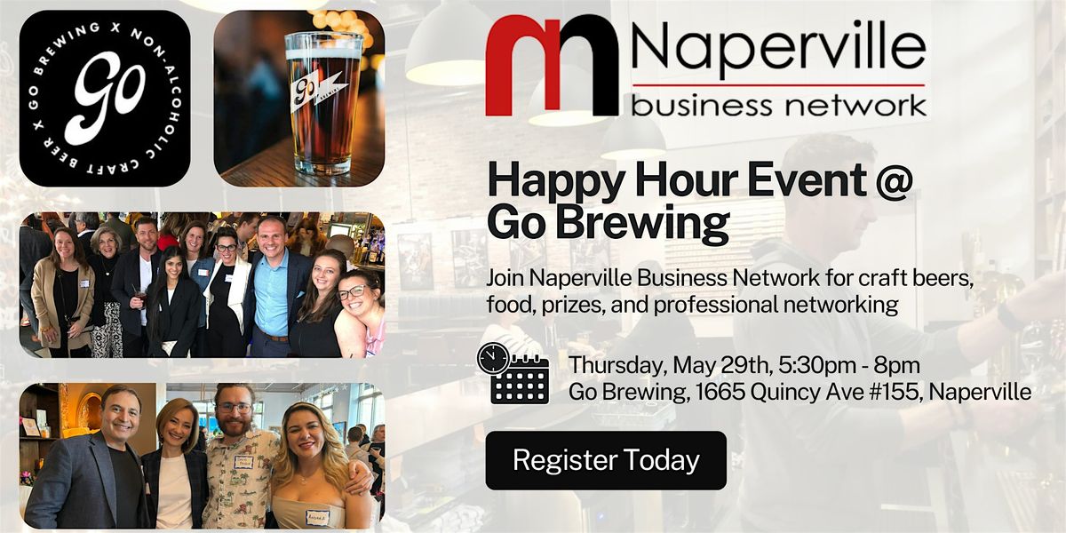 Naperville Business Network: Happy Hour @ Go Brewing (May 29th), 29 May | Event in Naperville | AllEvents
