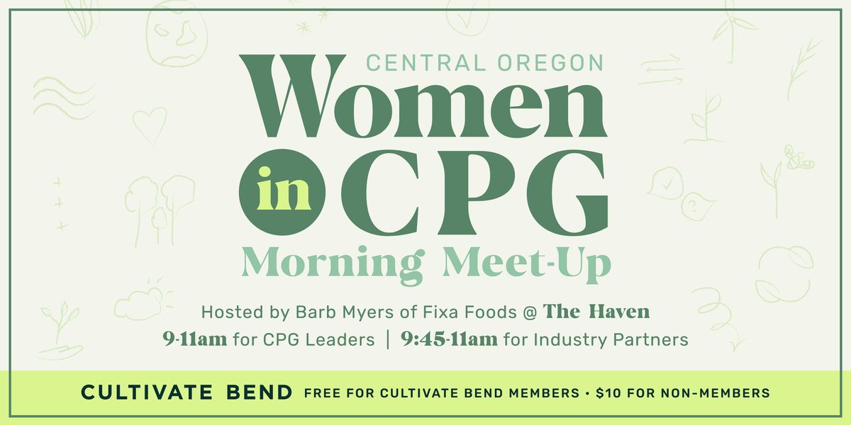 Cultivate Bend: Central Oregon Women in CPG Morning Meet-Up, 26 August | Event in Bend | AllEvents